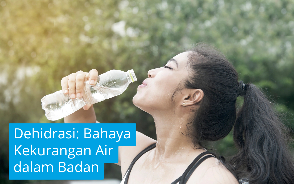 Dehidrasi: Bahaya Kekurangan Air dalam Badan & Cara Mencegah